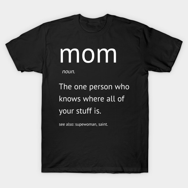 Funny mothers Day T-Shirt by zeevana